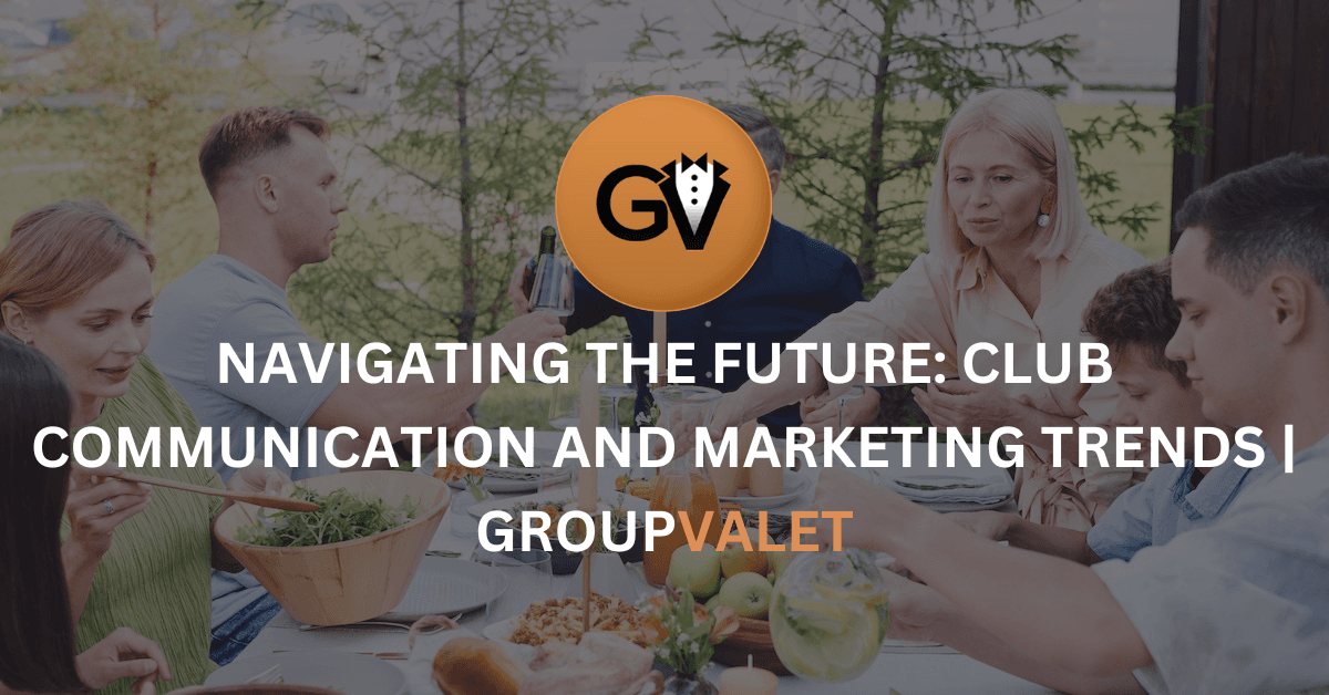 Navigating the Future: Club Communication and Marketing Trends